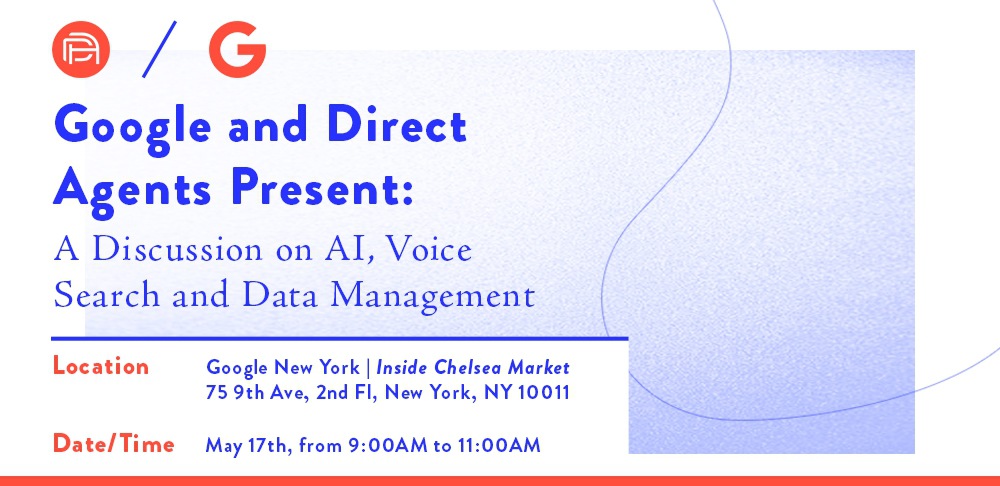 Google and Direct Agents Present: A Discussion on AI, Voice Search and Data Management