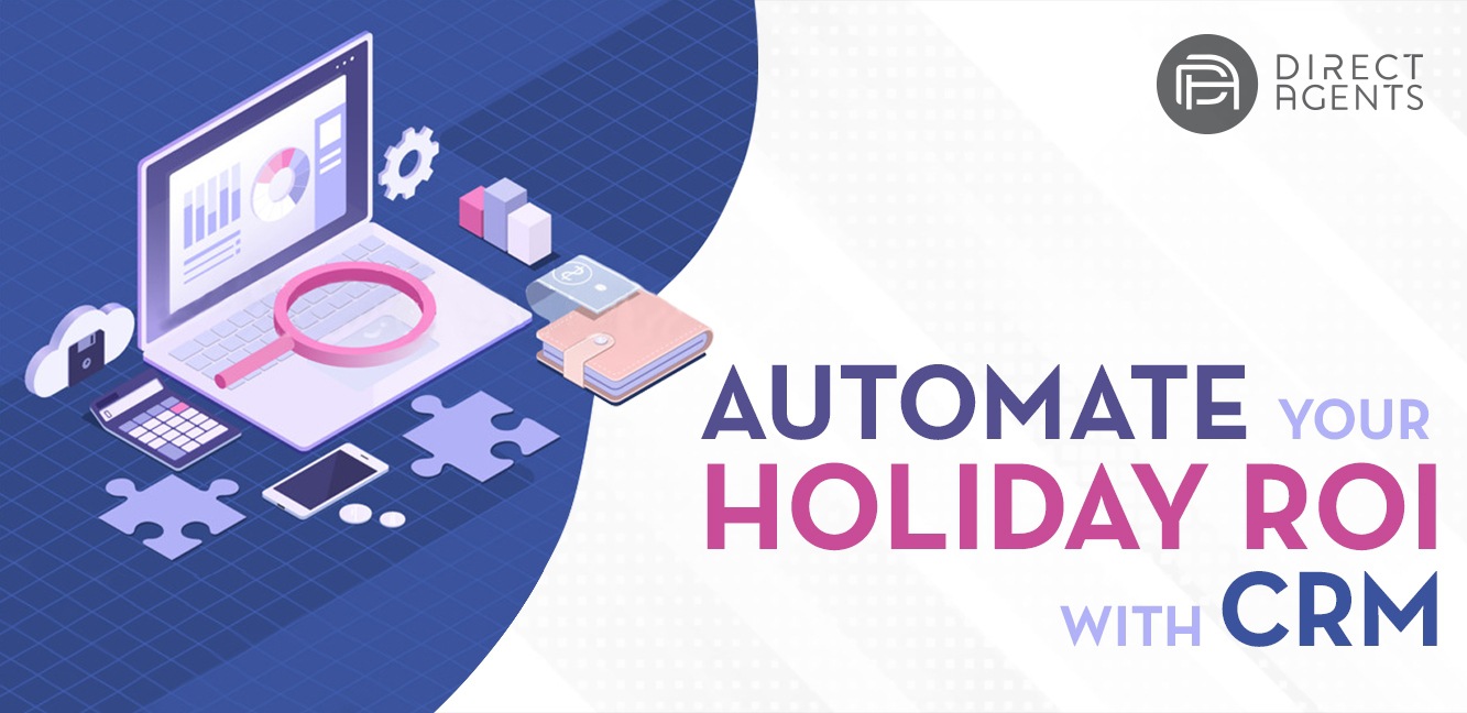 Automate your Holiday ROI with CRM