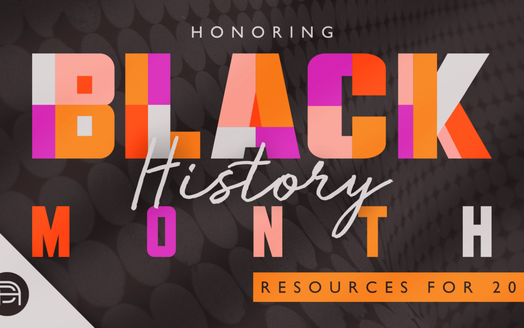 Honoring Black History Month: Resources for 2021