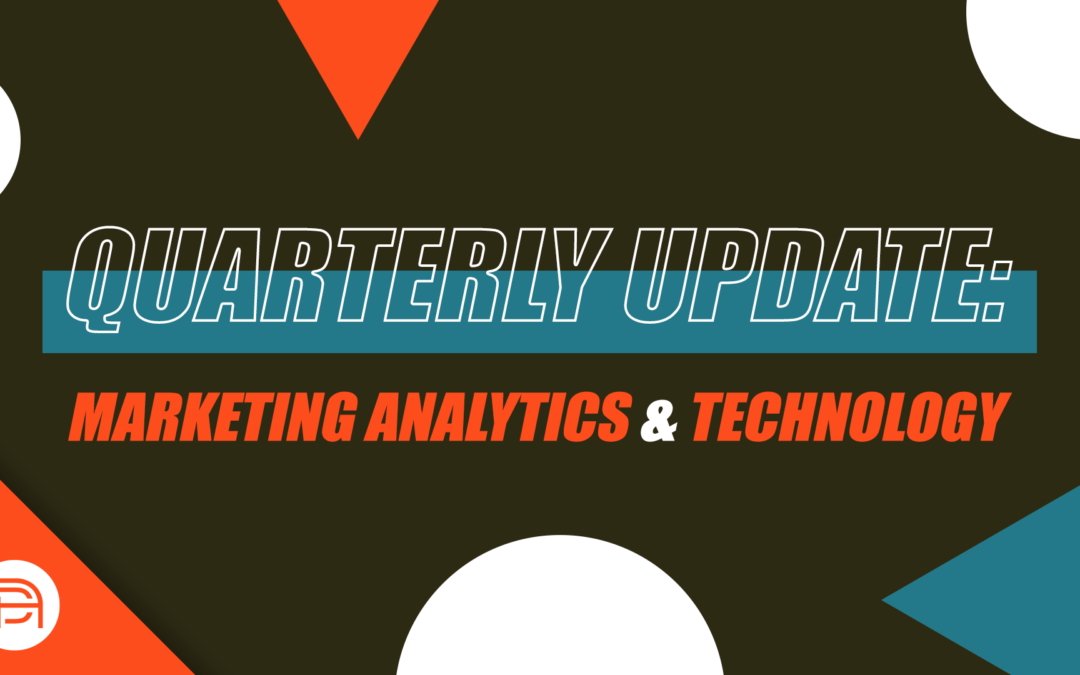 Quarterly Update: Marketing Analytics & Technology