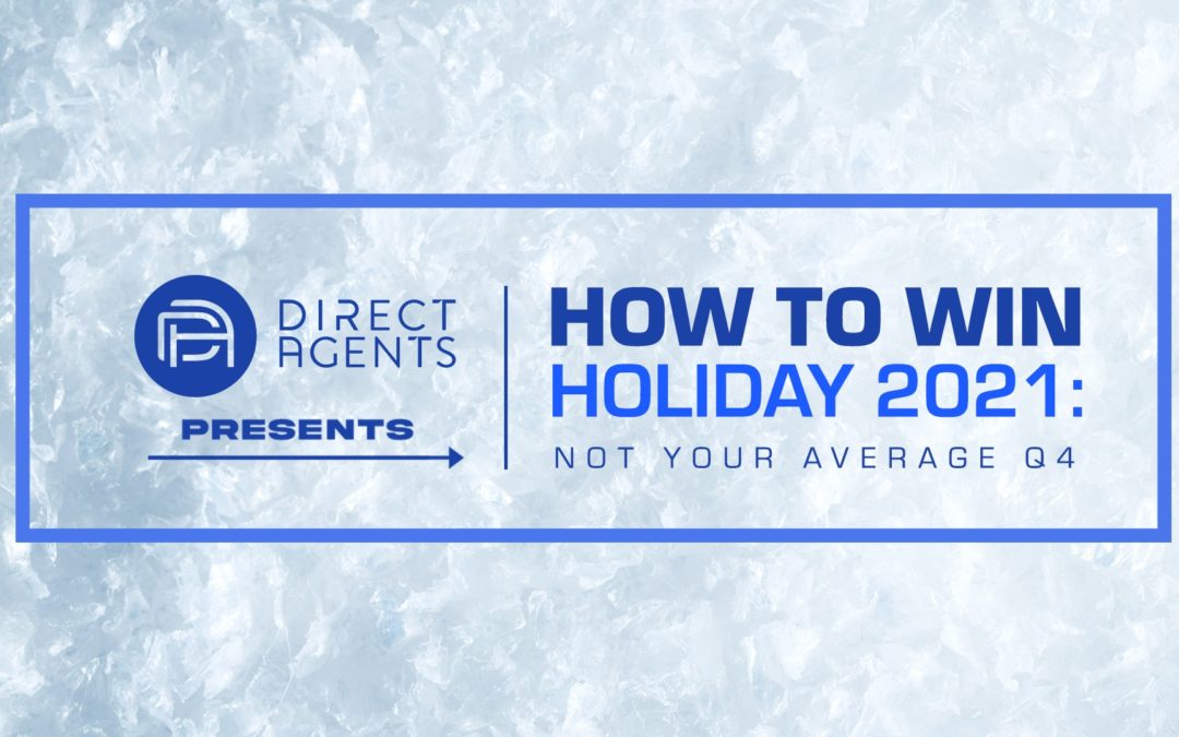 “How to Win Holiday 2021: Not Your Average Q4” – Key Takeaways