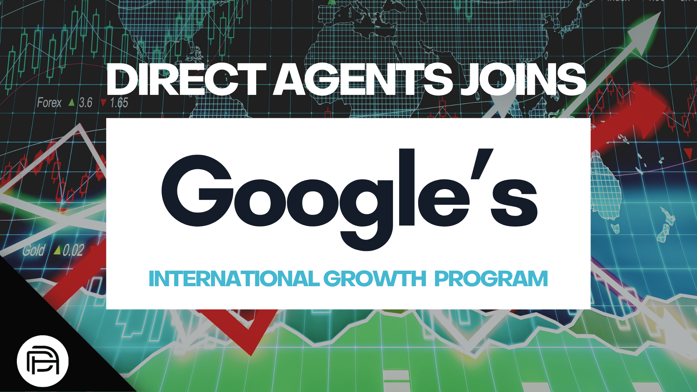 Direct Agents Joins Google’s International Growth Program