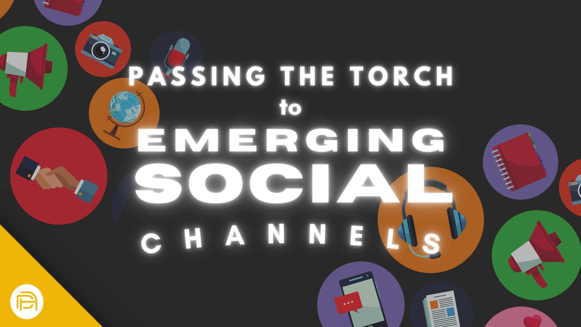Passing The Torch to Emerging Social Channels