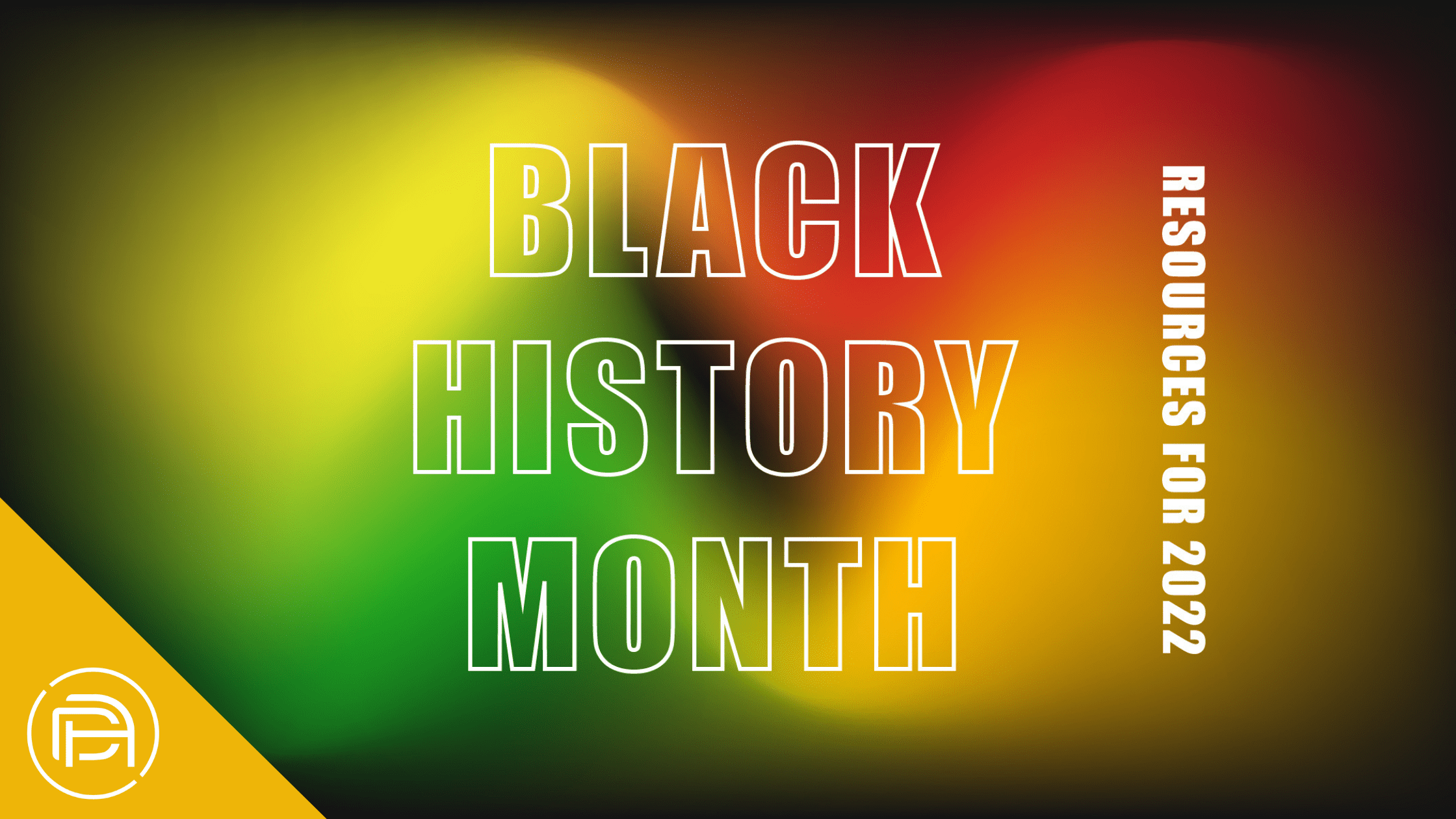 Honoring Black History Month: Resources For 2022