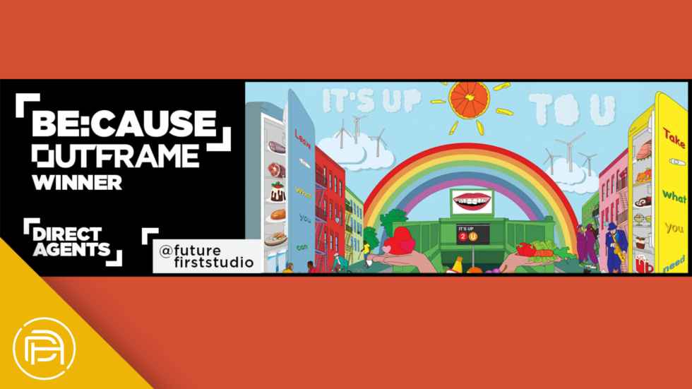 Winner of Outframe 2021 BE:CAUSE, 2nd Consecutive Creative Win for Direct Agents