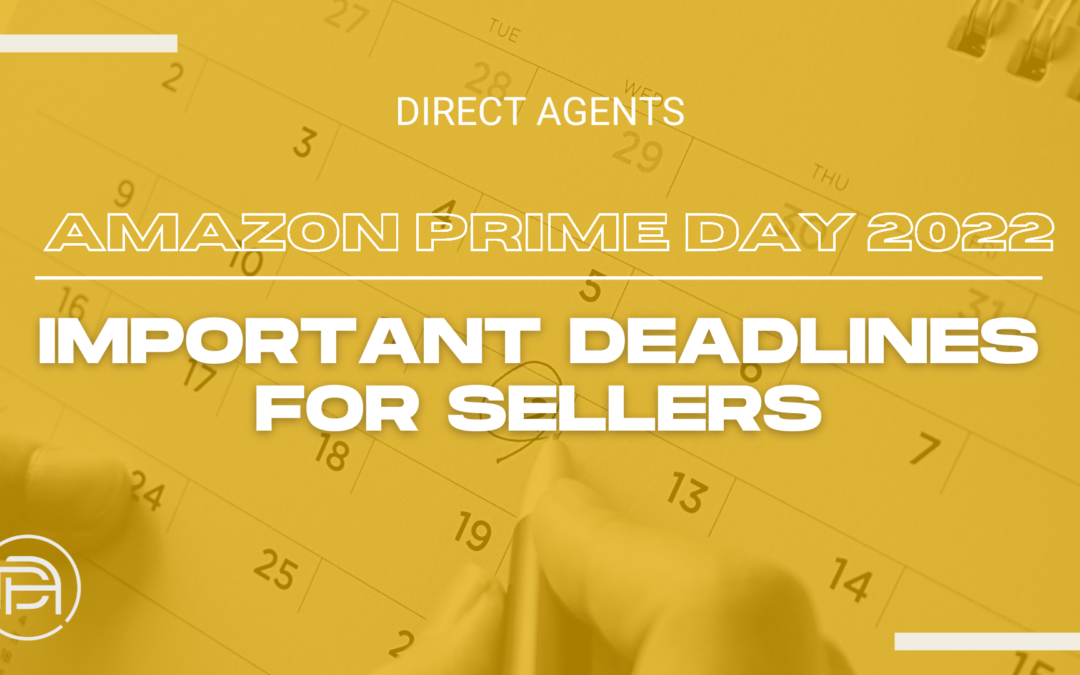 Amazon Prime Day 2022: Important Deadlines for Sellers