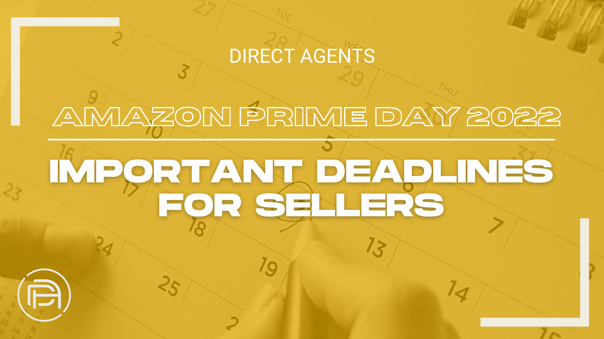 Amazon Prime Day 2022: Important Deadlines for Sellers