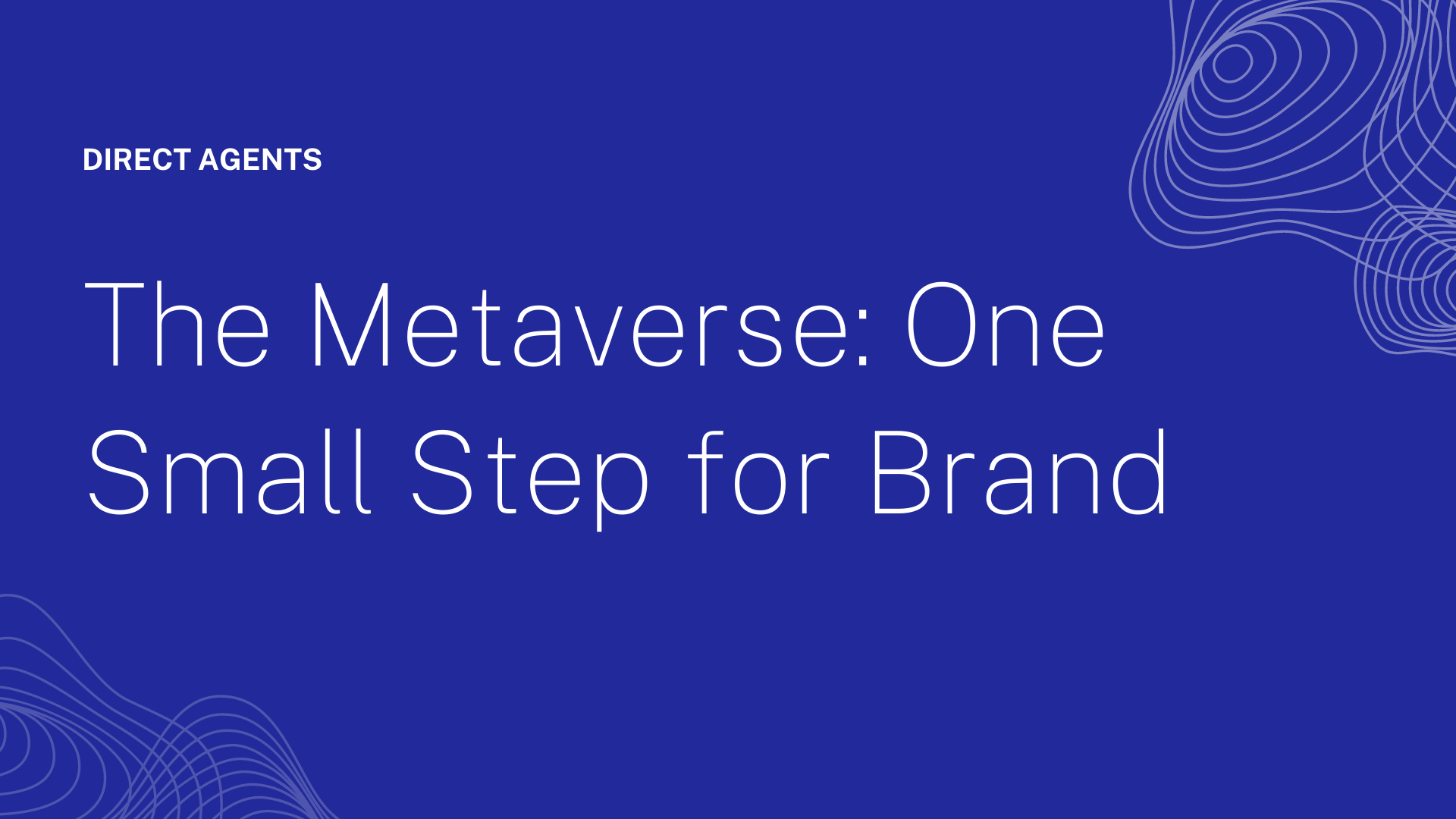 The Metaverse: One Small Step for Brand
