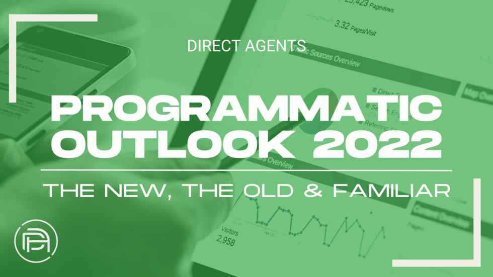 The New, The Old & Familiar: Programmatic Outlook 2022