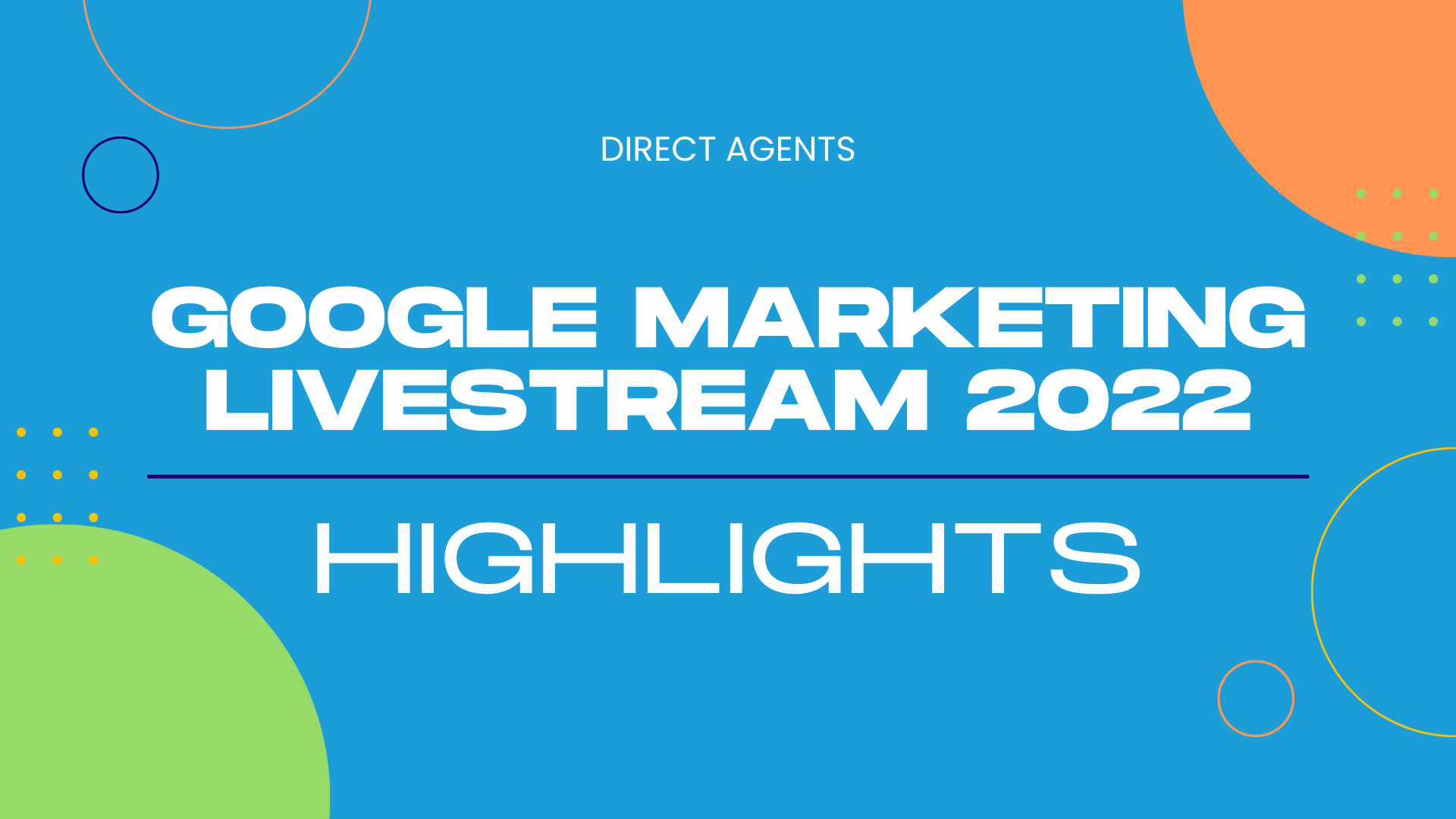 Google Marketing Livestream 2022 Highlights