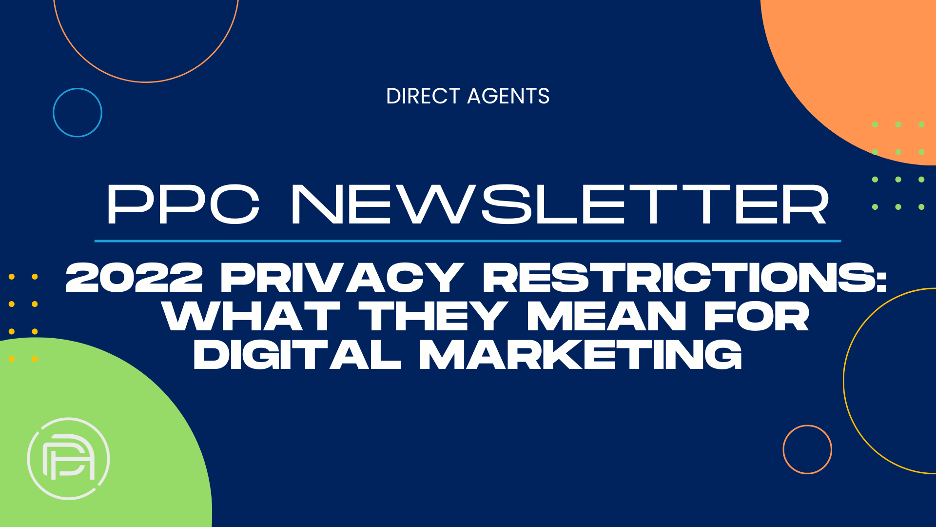 Privacy Restrictions For 2022 & What They Mean For Digital Marketing