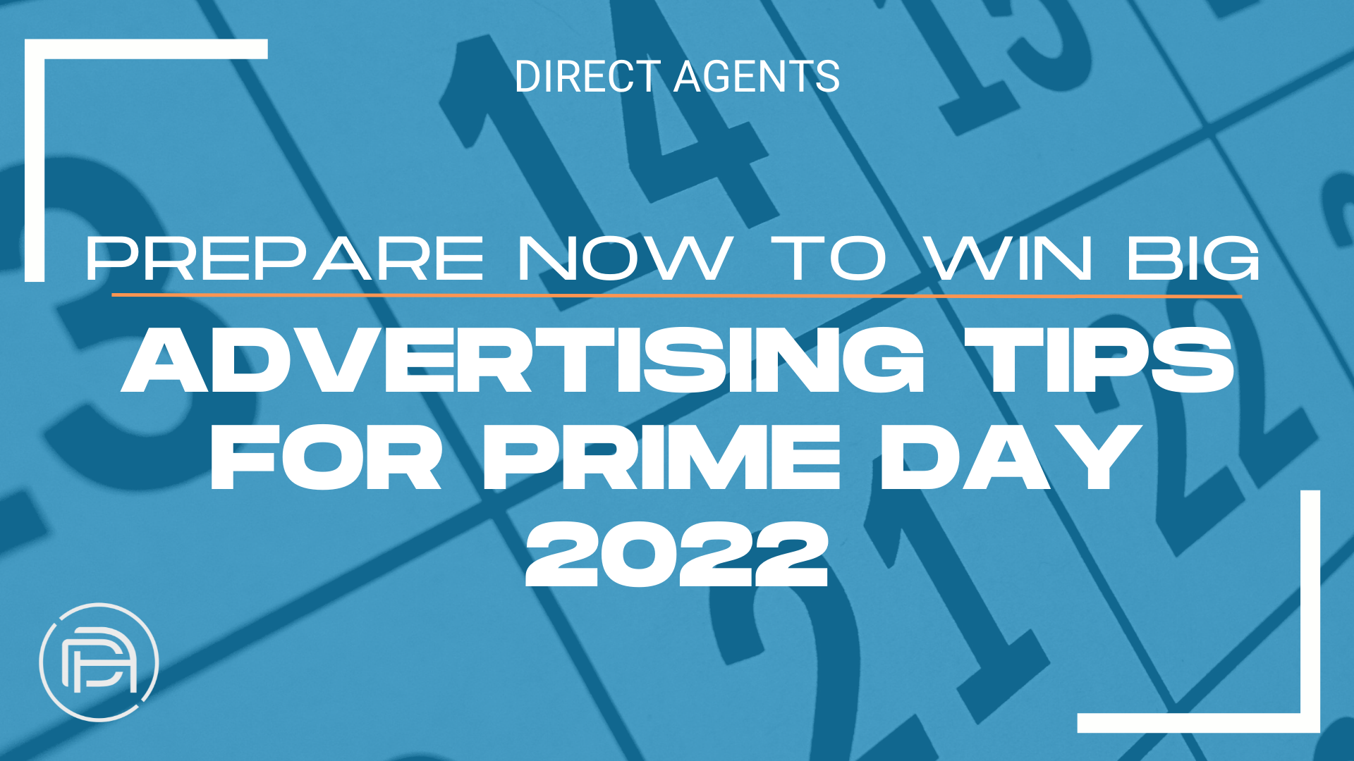 Advertising Tips for Prime Day 2022: Prepare Now to Win Big
