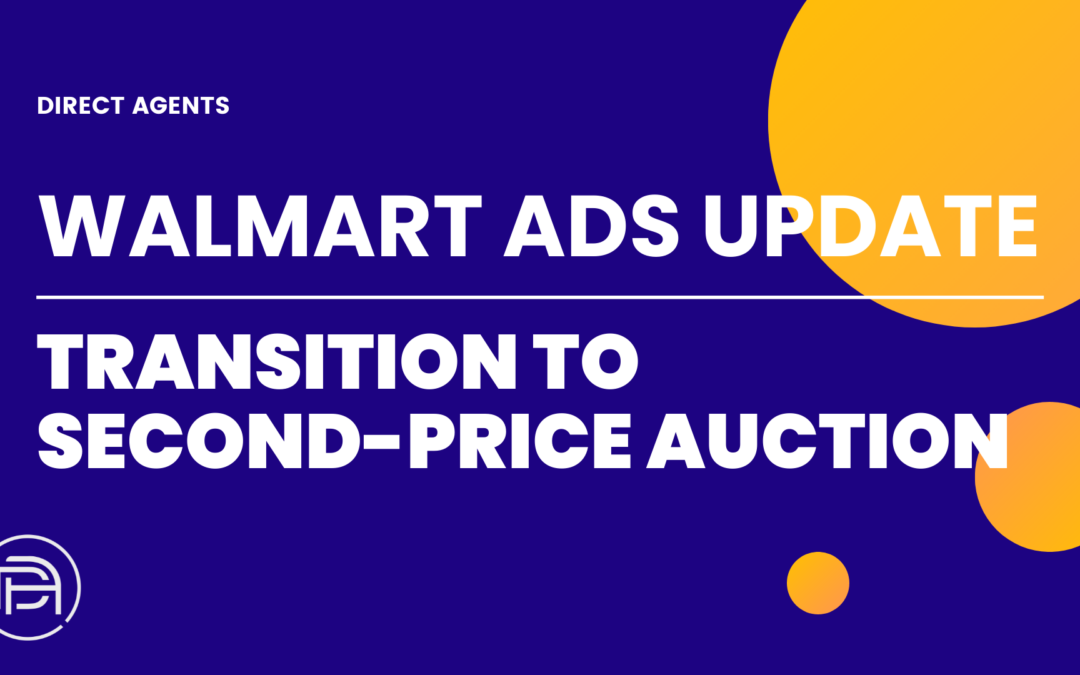 Walmart Advertising Update: Transition to Second-Price Auction