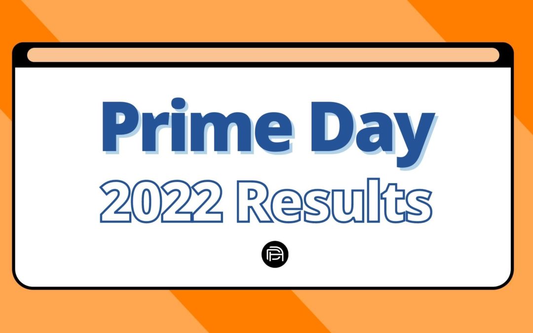Amazon Prime Day 2022 Results
