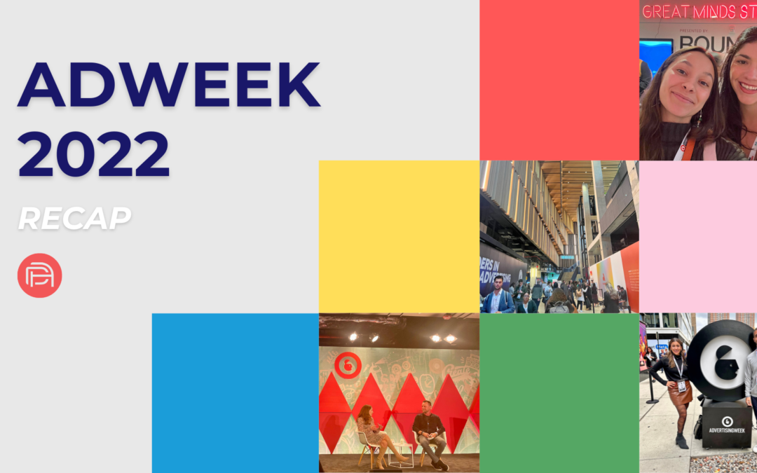 AdWeek 2022: Recap