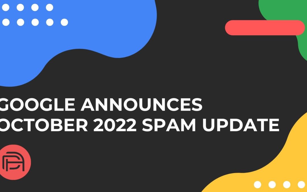 Google Announces October 2022 Spam Update