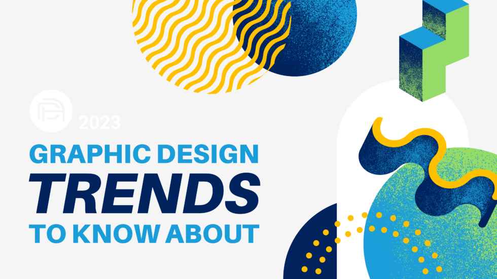 2023 Graphic Design Trends To Know About