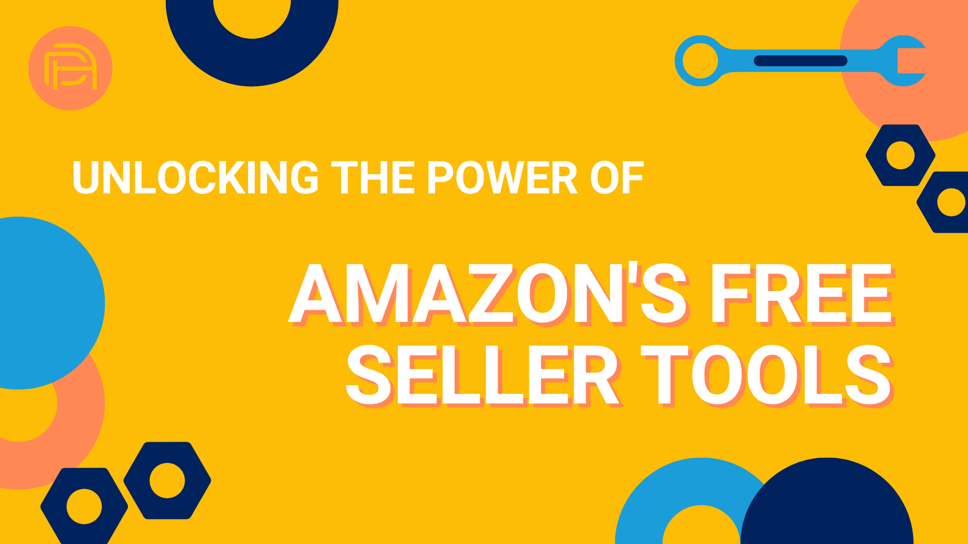 Unlocking the Power of Amazon's Free Seller Tools