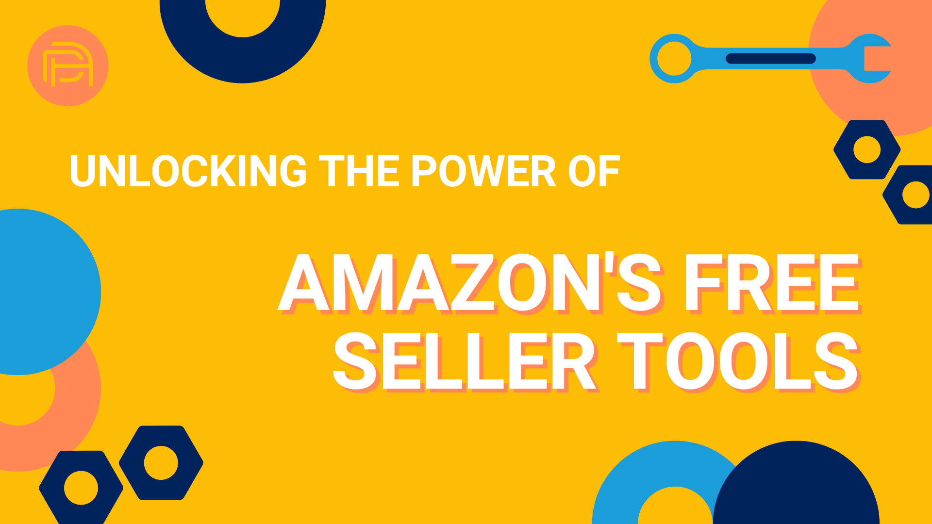 Unlocking the Power of Amazon’s Free Seller Tools