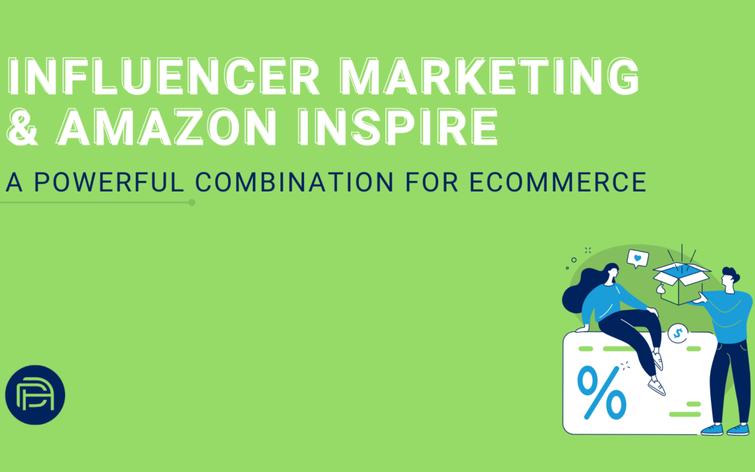 Influencer Marketing & Amazon Inspire: A Powerful Combination for eCommerce