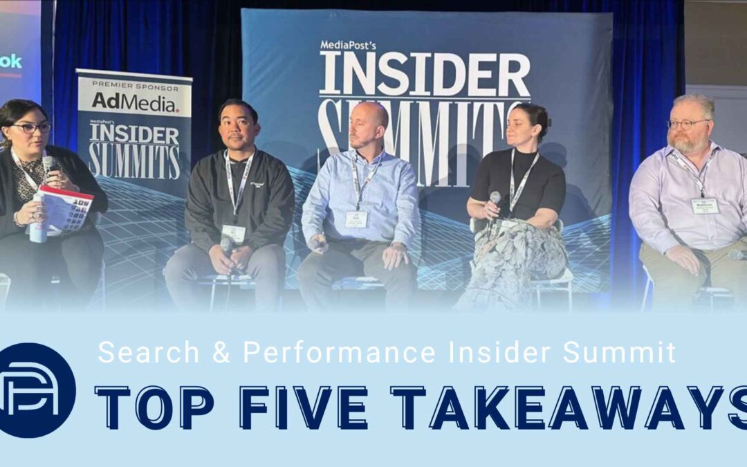 Search & Performance Insider Summit: Top 5 Takeaways