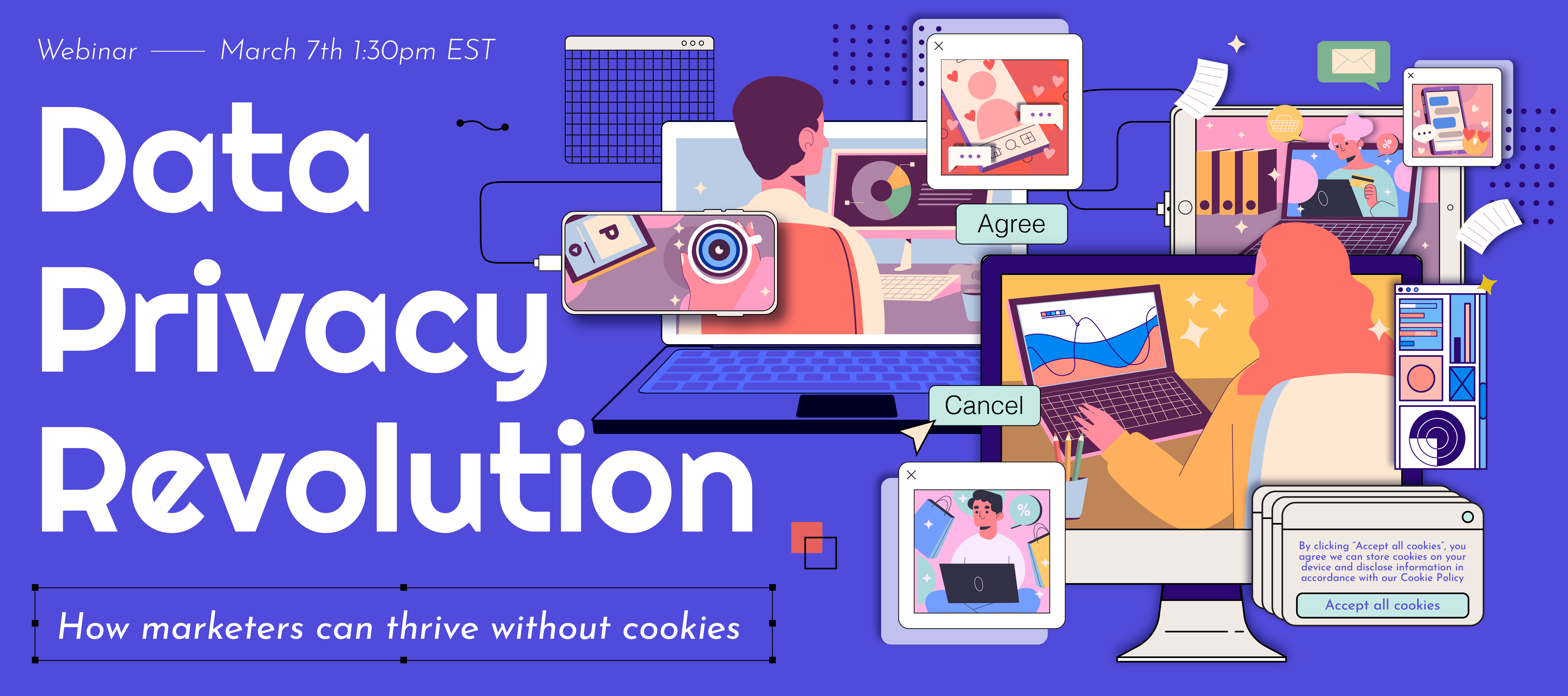 Data Privacy Revolution: How Marketers Can Thrive Without Cookies