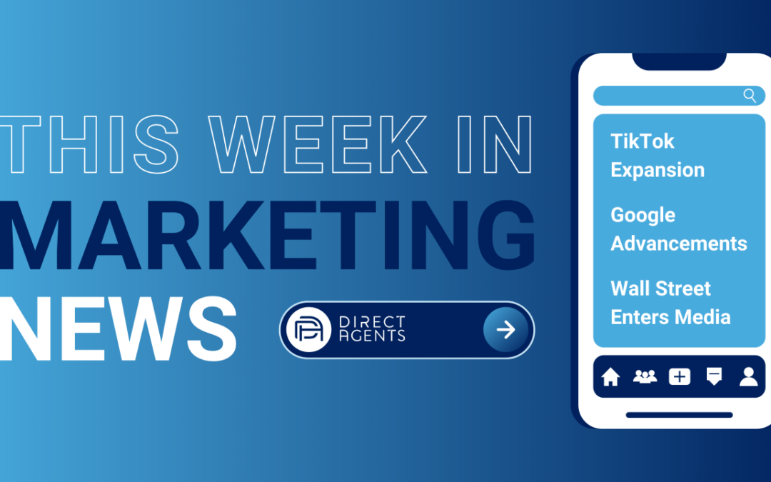 This Week in Marketing: Google Advancements, TikTok Expansion, & Wall Street Enters Media