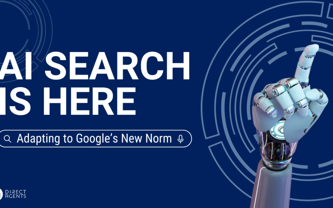 AI Search is Here: Adapting to Google’s New Norm