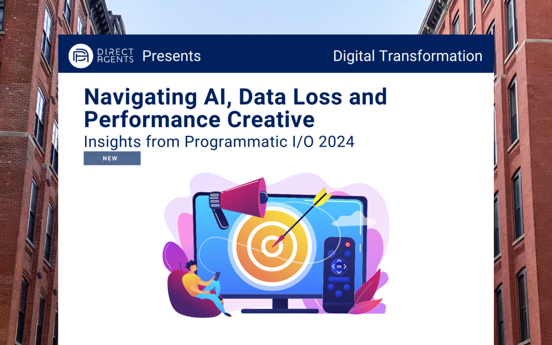 Navigating AI, Data Loss, and Performance Creative: Insights from Programmatic I/O 2024