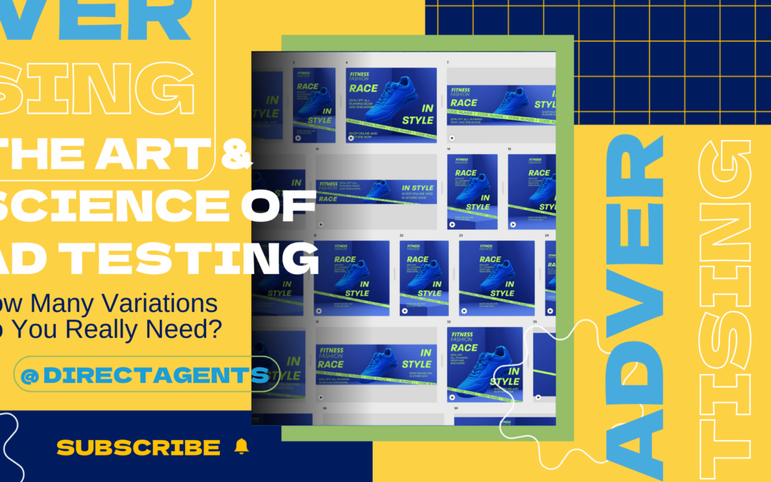 The Art & Science of Ad Testing: How Many Variations Do You Really Need?