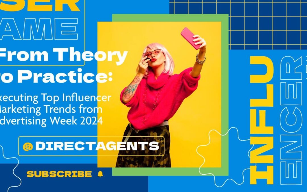 From Theory to Practice: Executing Top Influencer Marketing Trends from Advertising Week 2024