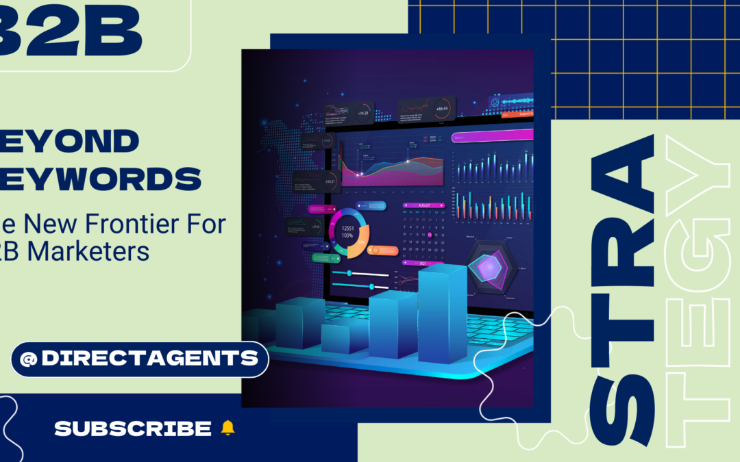 Beyond Keywords: The New Frontier for B2B Marketers