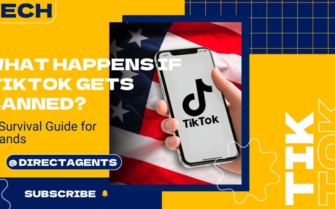 What Happens if TikTok Gets Banned? A Survival Guide for Brands