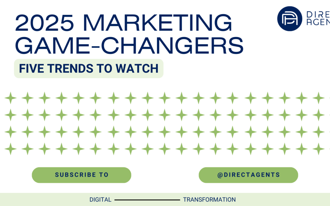 2025 Marketing Game-Changers: 5 Trends to Watch