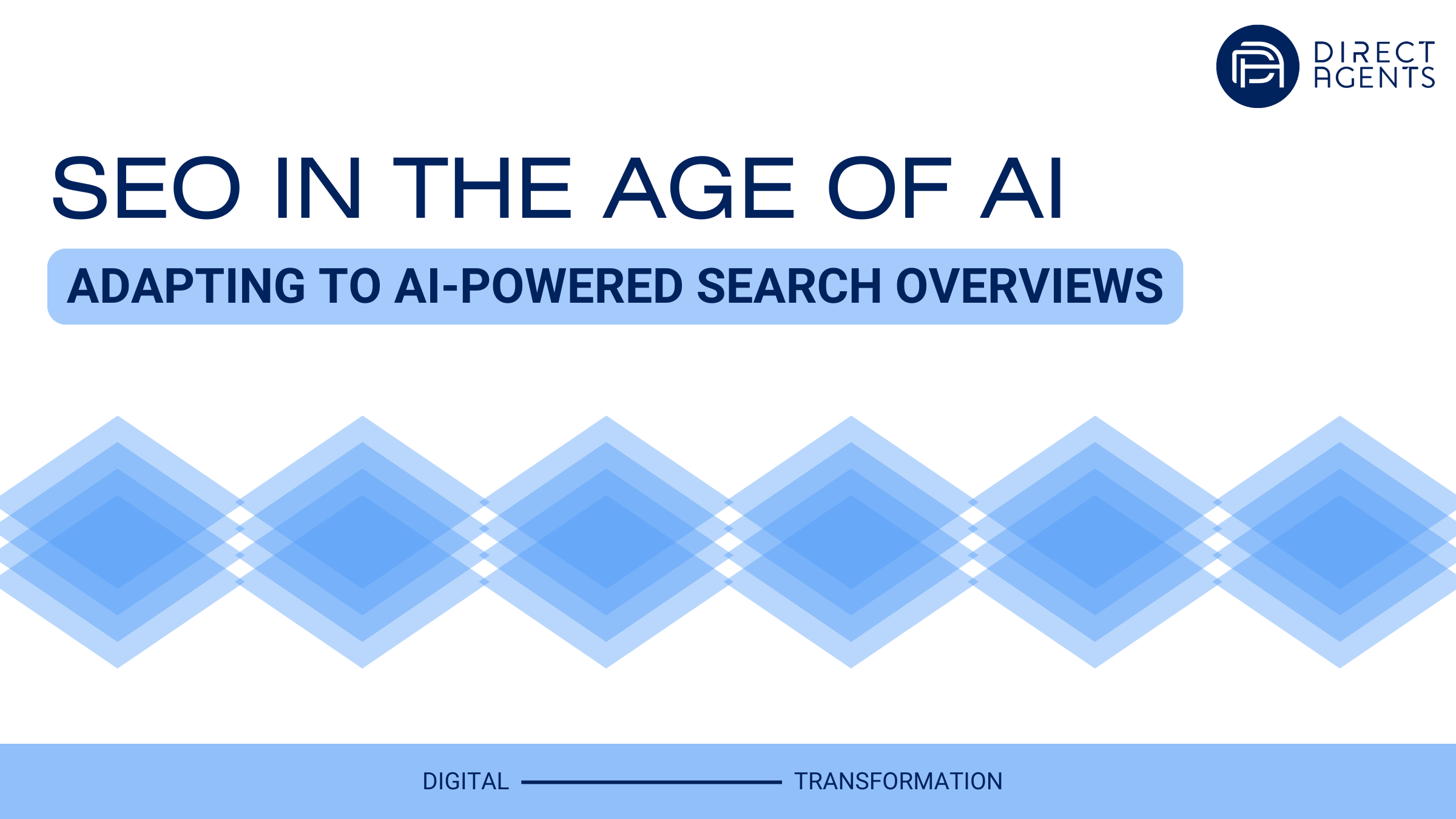SEO in the Age of AI: Adapting to AI-Powered Search Overviews