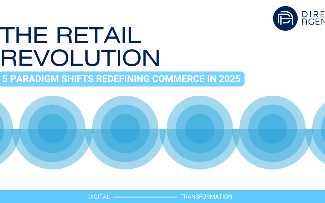 The Retail Revolution: 5 Paradigm Shifts Redefining Commerce in 2025