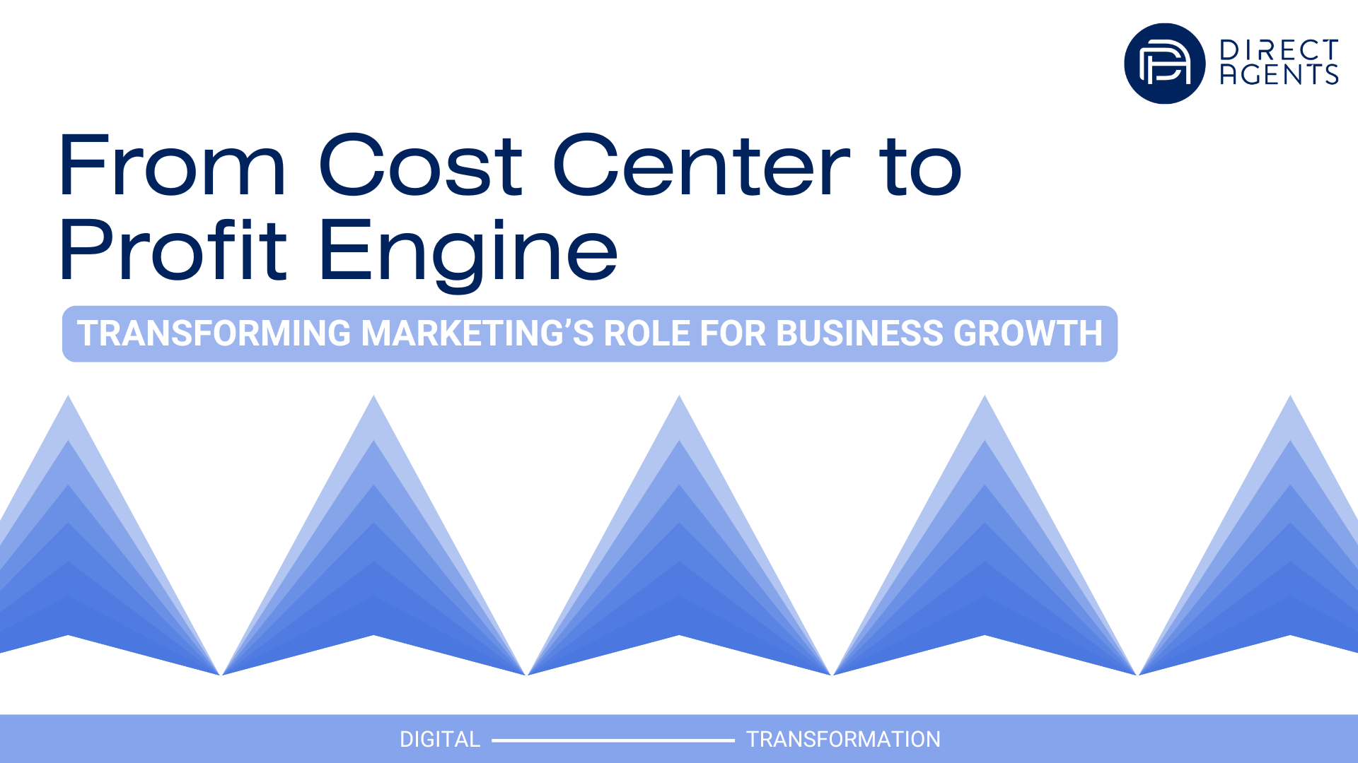 From Cost Center to Profit Engine: Transforming Marketing’s Role for Business Growth